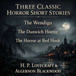 Three Classic Horror Short Stories, H. P. Lovecraft