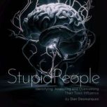 Stupid People, Dan Desmarques
