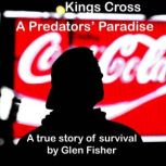 Kings Cross, A Predators Paradise, Glen Fisher