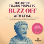 The art of telling people to buzz off..., Alejandro Ortiz