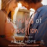 The Rules of Rebellion, Amity Hope