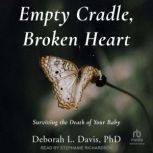 Empty Cradle, Broken Heart, PhD Davis