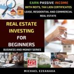 Real Estate Investing For Beginners, Michael Ezeanaka