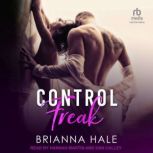 Control Freak, Brianna Hale