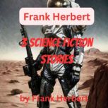 Frank Herbert 3 Science Fiction Stor..., Frank Herbert