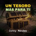 Un Tesoro Mas Para Ti, Conny Mendez