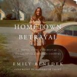 Hometown Betrayal, Emily Benedek
