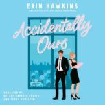 Accidentally Ours, Erin Hawkins