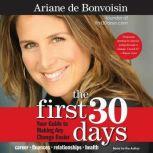 The First 30 Days, Ariane de Bonvoisin
