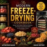 The Modern FreezeDrying Cookbook, Aftab Nur Nahid