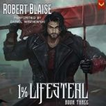 1 Lifesteal, Volume 3, Robert Blaise