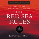 The Red Sea Rules 10 God-Given Strategies for Difficult Times, Robert J. Morgan