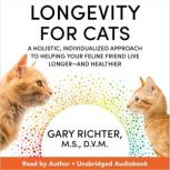 Longevity for Cats, Gary Richter, MS, DVM