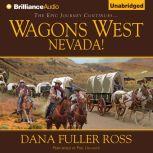 Wagons West Nevada!, Dana Fuller Ross