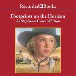 Footprints On The Horizon, Stephanie Grace Whitson
