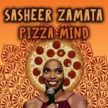 Pizza Mind, Sasheer Zamata