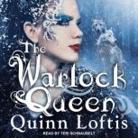 The Warlock Queen, Quinn Loftis