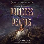The Princess and the Peacock, C. S. Johnson