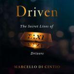 Driven The Secret Lives of Taxi Drivers, Marcello Di Cintio