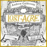 Lost Acre, Andrew Caldecott