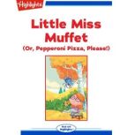 Little Miss Muffett, Al Boasberg Jr.