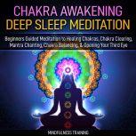 Chakra Awakening Deep Sleep Meditatio..., Mindfulness Training