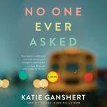 No One Ever Asked, Katie Ganshert