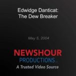 Edwidge Danticat The Dew Breaker, PBS NewsHour