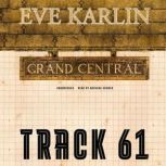 Track 61, Eve Karlin