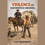 Violence at Haverstock Crossing, Tub McKinney