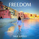 Freedom, Sage Justice