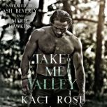 Take Me To The Valley, Kaci Rose
