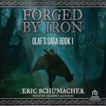 Forged by Iron, Eric Schumacher