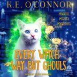 Every Witch Way But Ghouls, K.E. OConnor