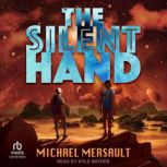 The Silent Hand, Michael Mersault