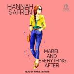 Mabel and Everything After, Hannah Safren