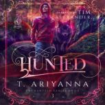 Hunted, T. Ariyanna