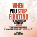 When You Stop Fighting, Daryl Dittmer