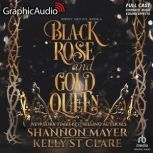 Black Rose and Gold Queen Dramatized..., Shannon Mayer