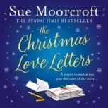 The Christmas Love Letters, Sue Moorcroft