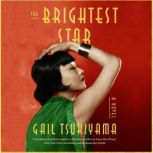 The Brightest Star, Gail Tsukiyama