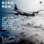 Bird Men, A. J. Baime
