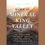 Dawn at Mineral King Valley, Daniel P. Selmi