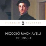 The Prince, Niccolo Machiavelli