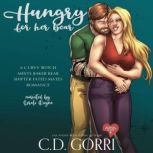 Hungry For Her Bear, C.D. Gorri