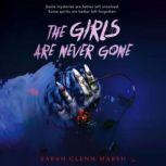 The Girls Are Never Gone, Sarah Glenn Marsh