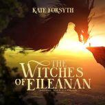 The Witches of Eileanan, Kate Forsyth