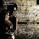 Miracle Above All, Linda Mooney
