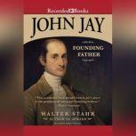 John Jay Founding Father, Walter Stahr