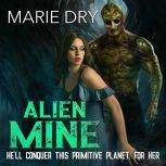 Alien Mine, Marie Dry